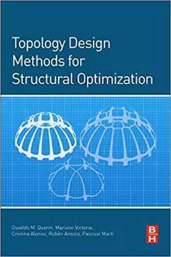 󾕇 دانلود کتاب Querin O. M., Topology Design Methods for Structural Optimization, 2017 - دانلود کتاب های دانشگاهی