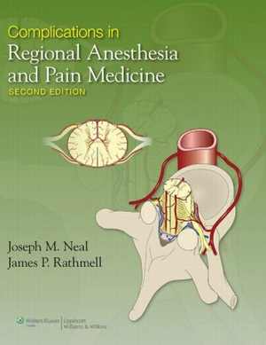 [PDF] دانلود کتاب Complications In Regional Anesthesia And Pain Medicine, 2nd ed, 2013