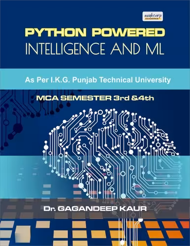 خرید و دانلود نسخه کامل کتاب PYTHON POWERED INTELLIGENCE AND ML: A COMPREHENSIVE GUIDE TO AI AND SOFT COMPUTING