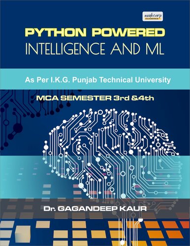 خرید و دانلود نسخه کامل کتاب PYTHON POWERED INTELLIGENCE AND ML: A COMPREHENSIVE GUIDE TO AI AND SOFT COMPUTING