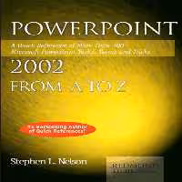 خرید و دانلود نسخه کامل کتاب PowerPoint 2002 from A to Z: A Quick Reference of More Than 300 Microsoft PowerPoint Tasks, Terms, and Tricks