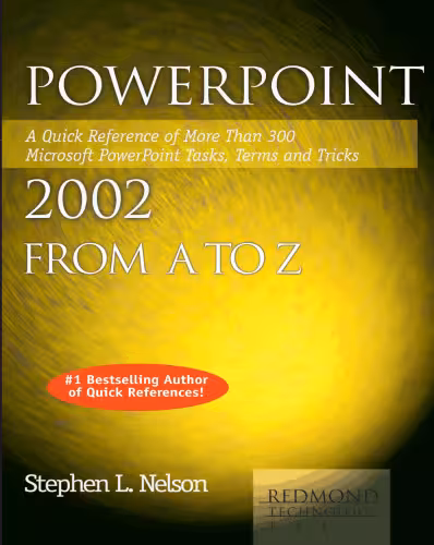 خرید و دانلود نسخه کامل کتاب PowerPoint 2002 from A to Z: A Quick Reference of More Than 300 Microsoft PowerPoint Tasks, Terms, and Tricks