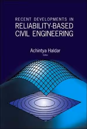 [PDF] دانلود کتاب Recent Developments In Reliability-Based Civil Engineering, 2006