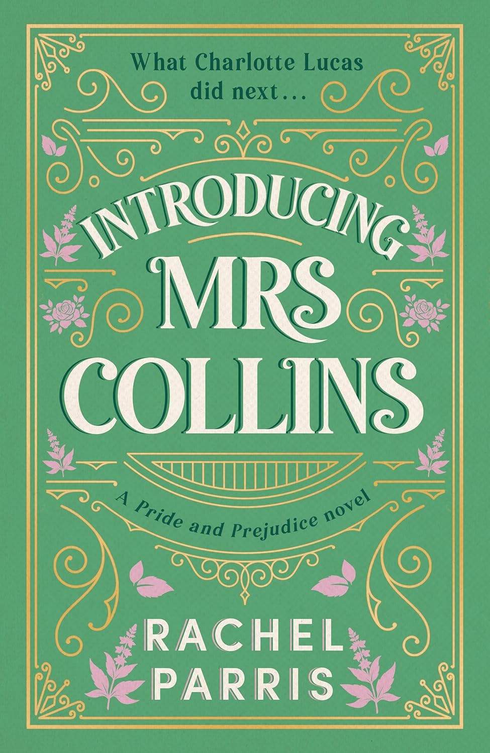 Introducing Mrs Collins: A Pride and Prejudice sequel telling the story of what Charlotte Lucas did next