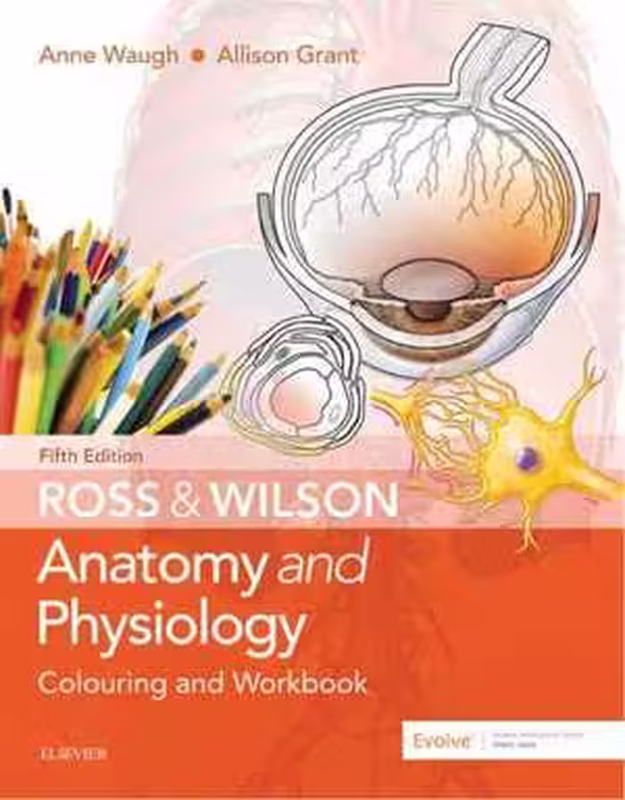 [PDF] دانلود کتاب Ross &amp; Wilson Anatomy And Physiology Colouring And Workbook, 5th ed, 2018