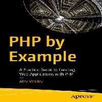 خرید و دانلود نسخه کامل کتاب PHP by Example: A Practical Guide to Creating Web Applications with PHP