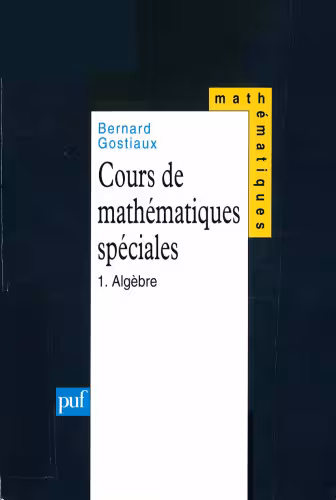 خرید و دانلود نسخه کامل کتاب Cours de mathématiques spéciales, tome 1 : Algèbre