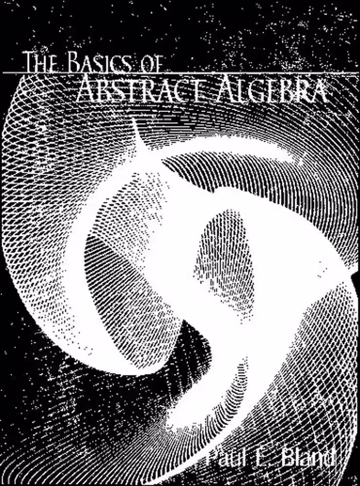 خرید و دانلود نسخه کامل کتاب The Basics of Abstract Algebra