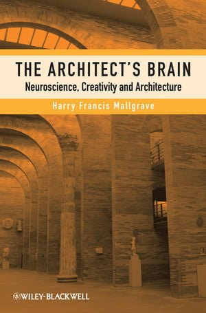  دانلود کتاب The Architect'S Brain - Neuroscience, Creativity, And Architecture, 2010 - دانلود کتاب های دانشگاهی