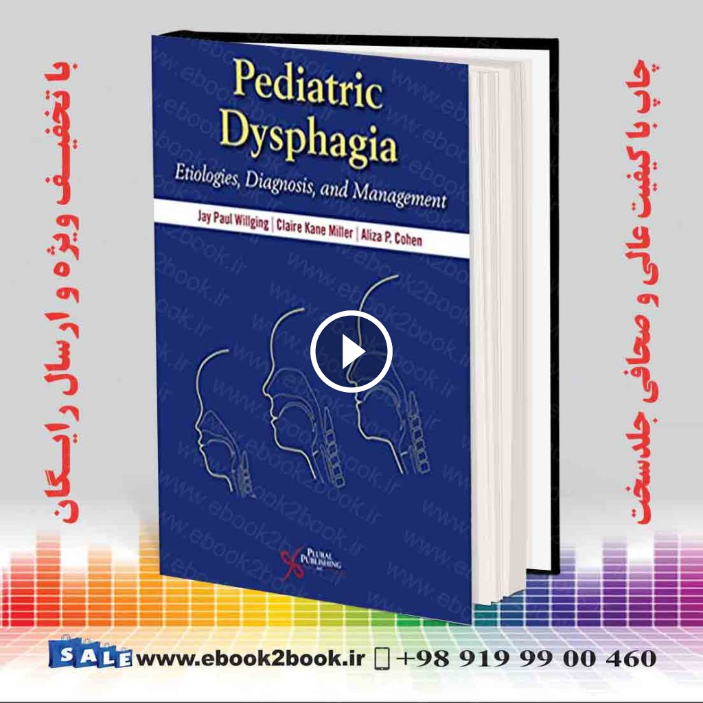 Pediatric Dysphagia: Etiologies Diagnosis and Management