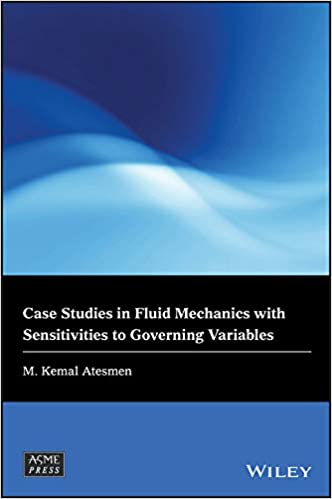  دانلود کتاب Case Studies In Fluid Mechanics With Sensitivities To Governing Variables, 2019 - دانلود کتاب های دانشگاهی