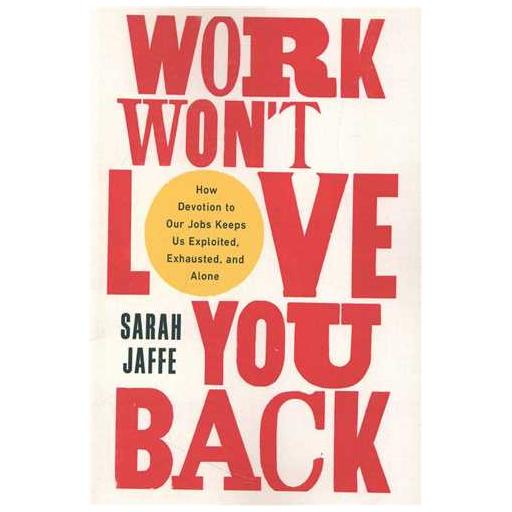 کتاب work wont love you back کار شما را دوست نخواهد داشت اثر ساره جفه