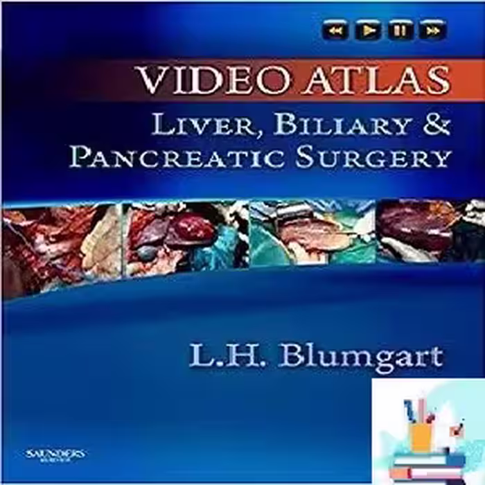 خرید و دانلود کتاب Video Atlas Liver Biliary &amp; Pancreatic Surgery 1ed