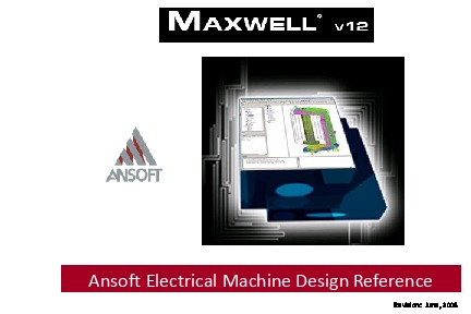 خرید و دانلود نسخه کامل کتاب Ansoft Maxwell v12 2D User Guide-Machine Design Reference Guide