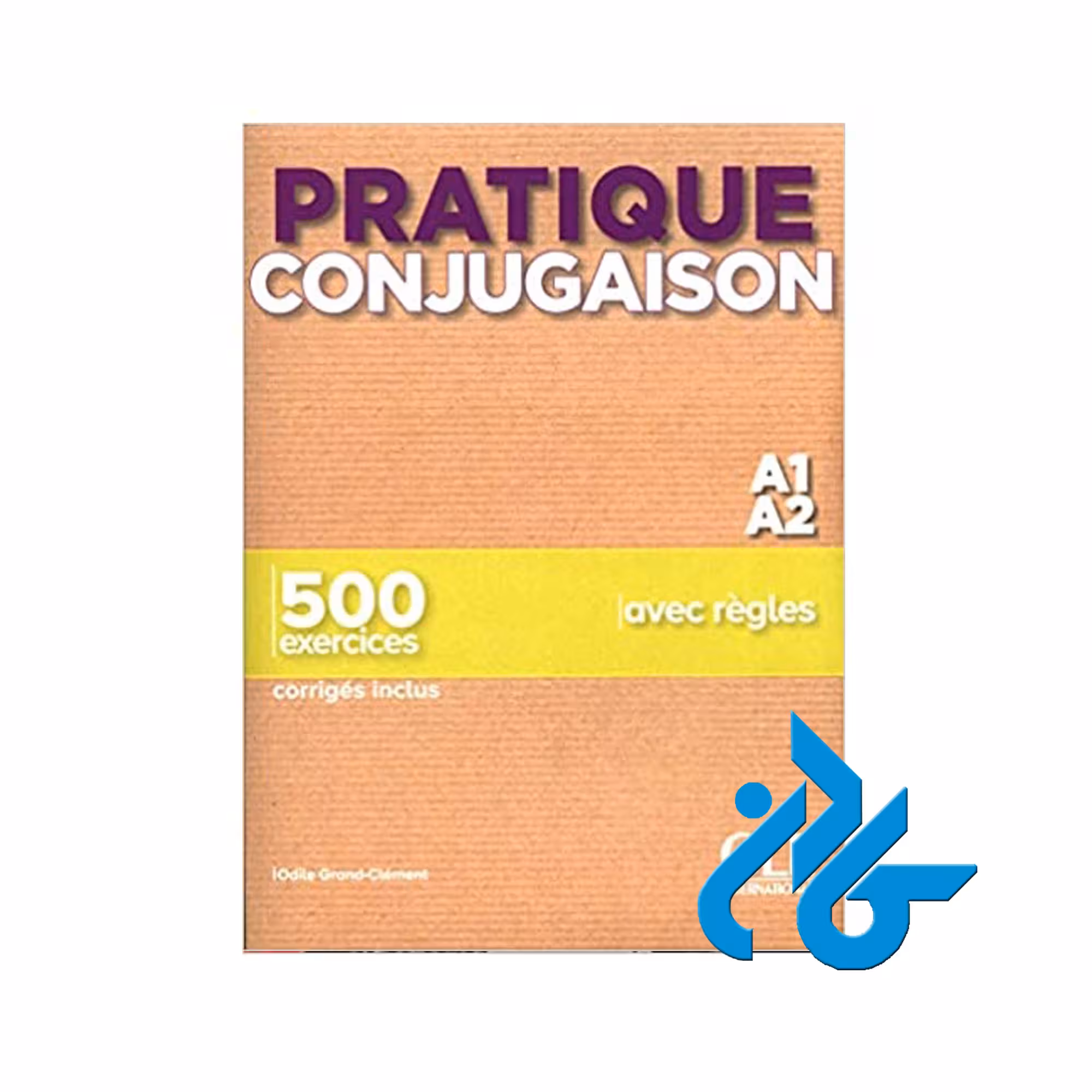 Pratique conjugaison خرید از فروشگاه کتاب کادن تا 50% تخفیف خرید کتاب فرانسه