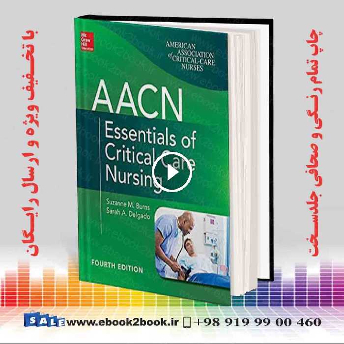 AACN Essentials of Critical Care Nursing 4th Edition