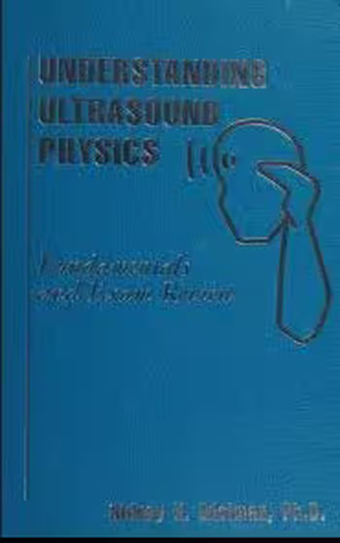 خرید و دانلود نسخه کامل کتاب Understanding ultrasound physics : fundamentals and exam review - Pdf