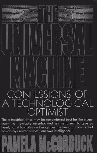 خرید و دانلود نسخه کامل کتاب The Universal Machine: Confessions of a Technological Optimist