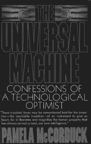 خرید و دانلود نسخه کامل کتاب The Universal Machine: Confessions of a Technological Optimist
