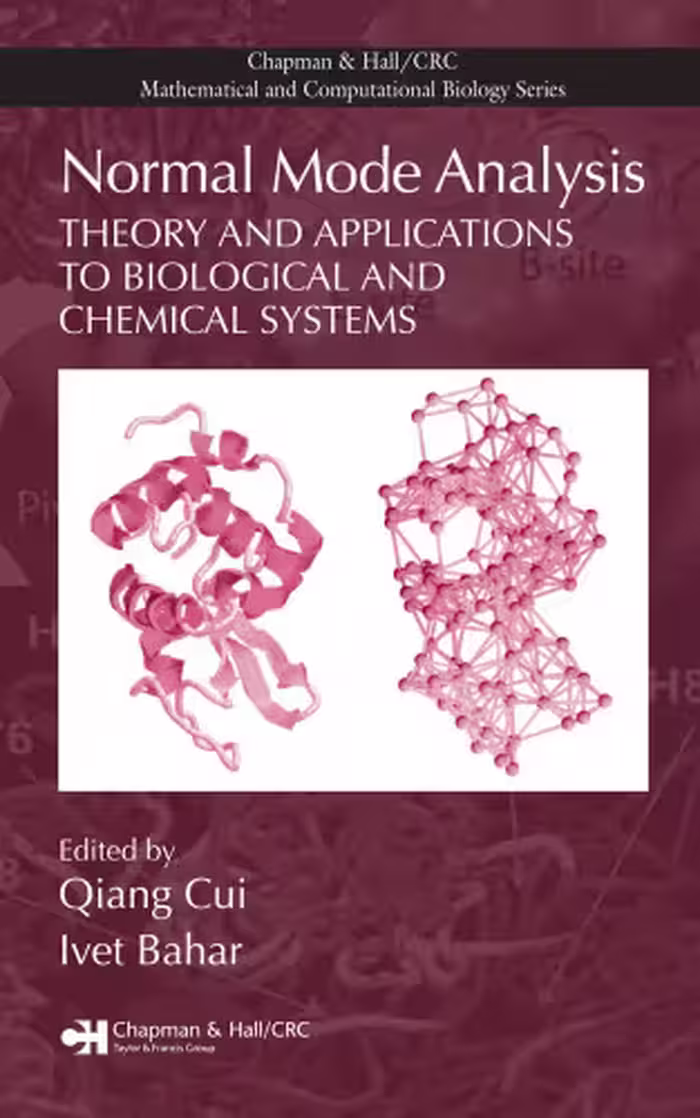خرید و دانلود نسخه کامل کتاب Normal Mode Analysis: Theory and Applications to Biological and Chemical Systems (Chapman &amp; Hall/CRC Mathematical &amp; Computational Biology)