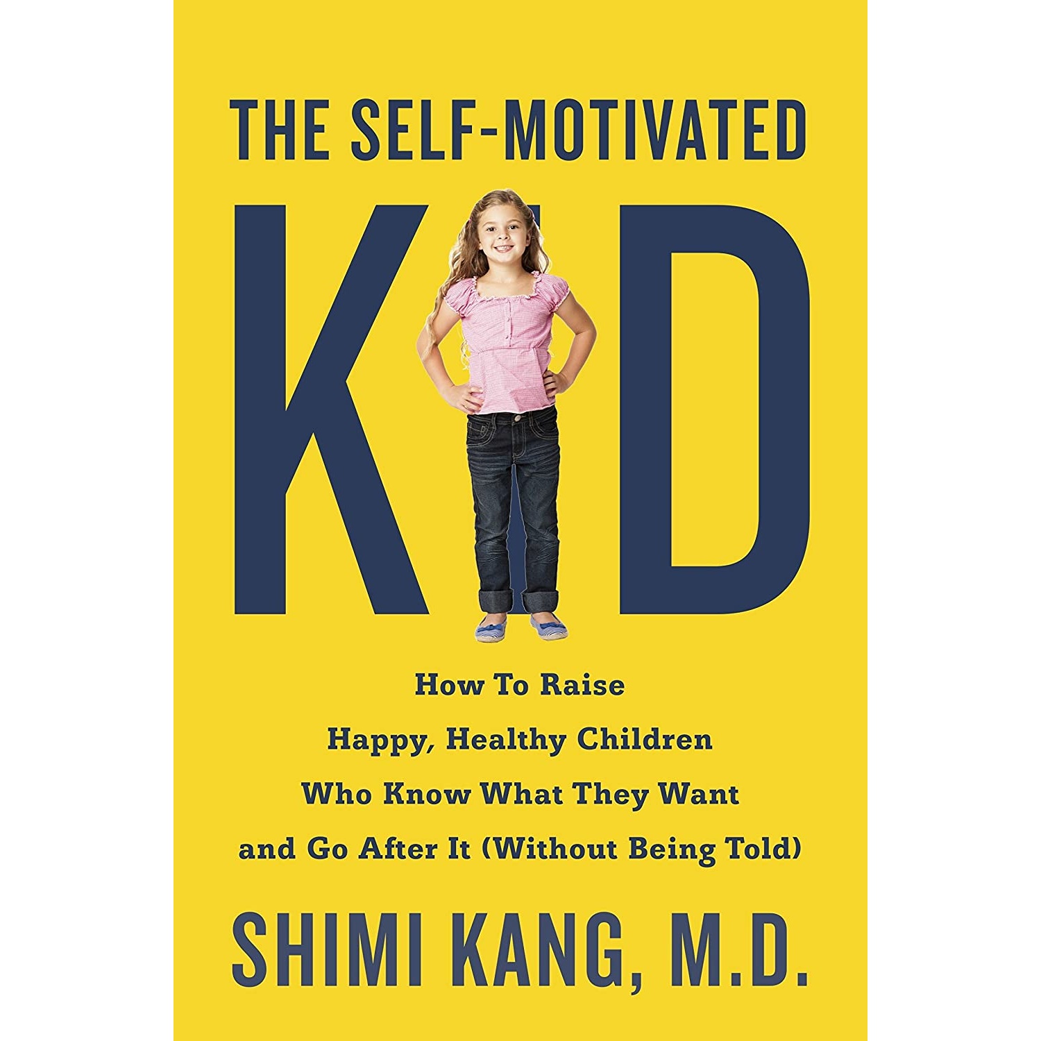 کتاب The Self-Motivated Kid اثر Dr Shimi Kang انتشارات TarcherPerigee