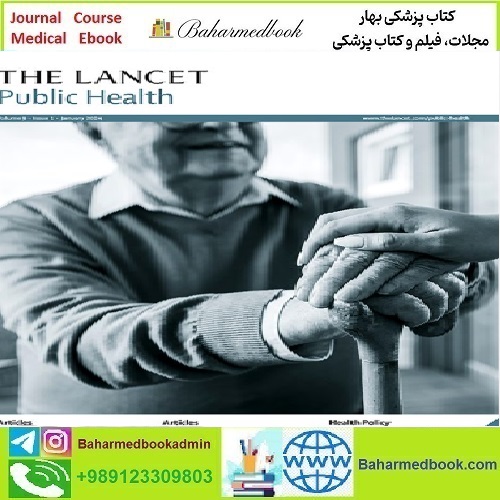 The Lancet Public Health Volume 9 to 1 2024 TRUE PDF price 10€ - کتاب پزشکی بهار