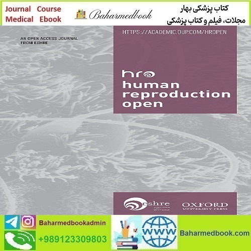 Human Reproduction Open 2025 Full Archives TRUE PDF at 15€ - کتاب پزشکی بهار