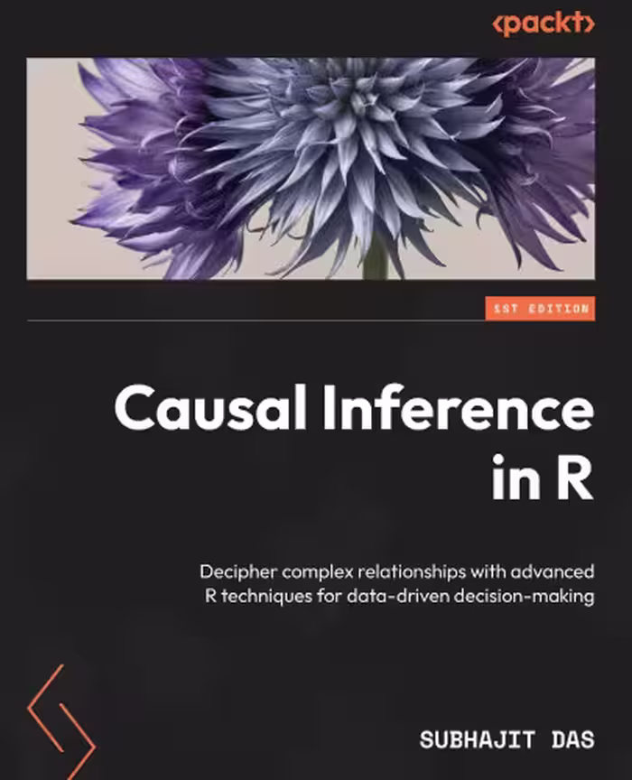 خرید و دانلود نسخه کامل کتاب Causal Inference in R: Decipher complex relationships with advanced R techniques for data-driven decision-making