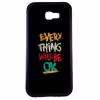 کاور طرح every thing will be ok کد 0480 مناسب برای گوشی موبایل سامسونگ galaxy a7 2017