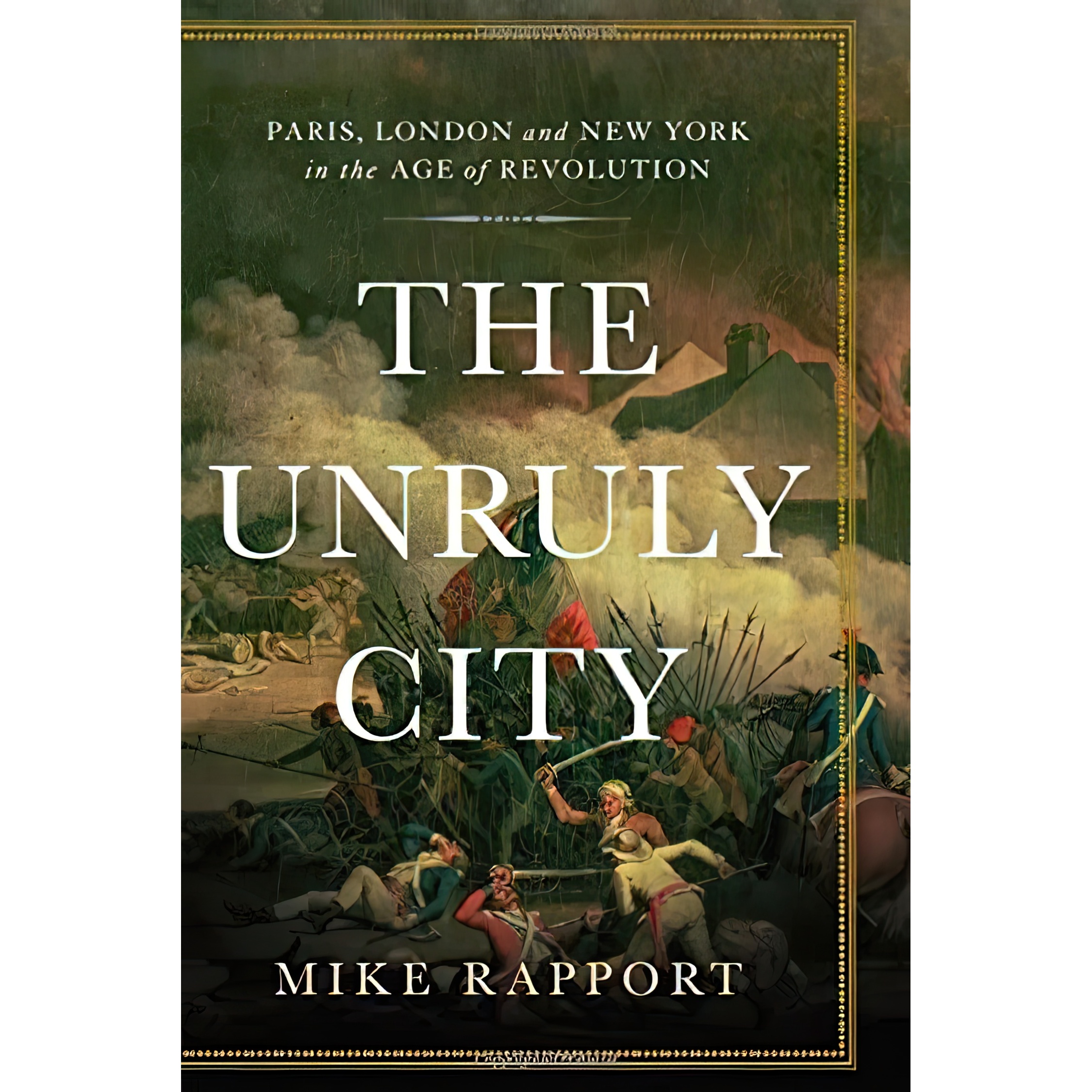 کتاب The Unruly City اثر Mike Rapport انتشارات Basic Books