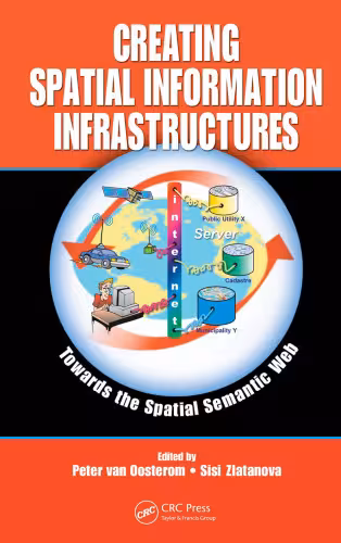 خرید و دانلود نسخه کامل کتاب Creating Spatial Information Infrastructures: Towards the Spatial Semantic Web