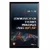 کتاب Communication systems principles using MATLAB اثر Leis and John انتشارات مؤلفین طلایی