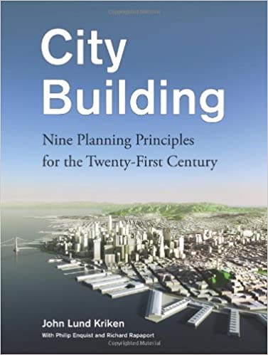 󾕇 دانلود کتاب City Building - Nine Planning Principles For The 21St Century, 2010 - دانلود کتاب های دانشگاهی