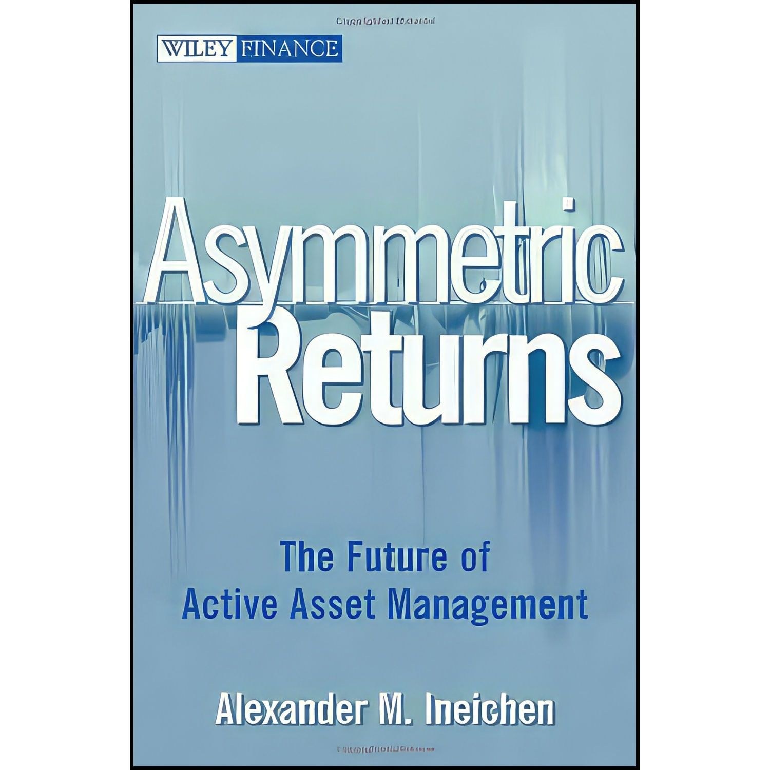 کتاب زبان اصلی Asymmetric Returns اثر Alexander M Ineichen