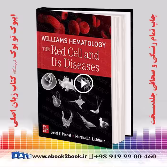 Williams Hematology: The Red Cell and Its Diseases