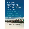 کتاب A Good Provider Is One Who Leaves اثر Jason DeParle انتشارات Viking