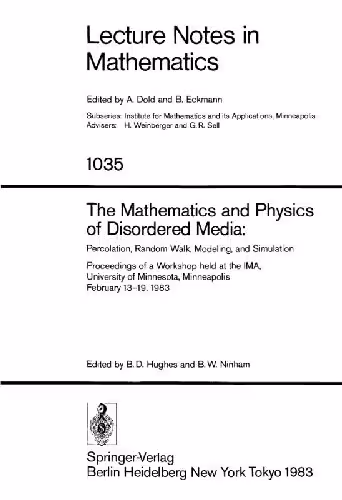 خرید و دانلود نسخه کامل کتاب The Mathematics and Physics of Disordered Media: Percolation, Random Walk, Modeling, and Simulation