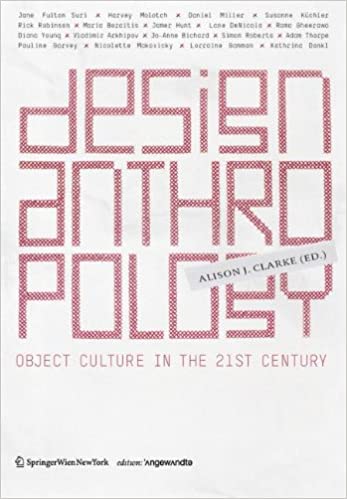  دانلود کتاب Design Anthropology - Object Culture In The 21St Century, 2011 - دانلود کتاب های دانشگاهی