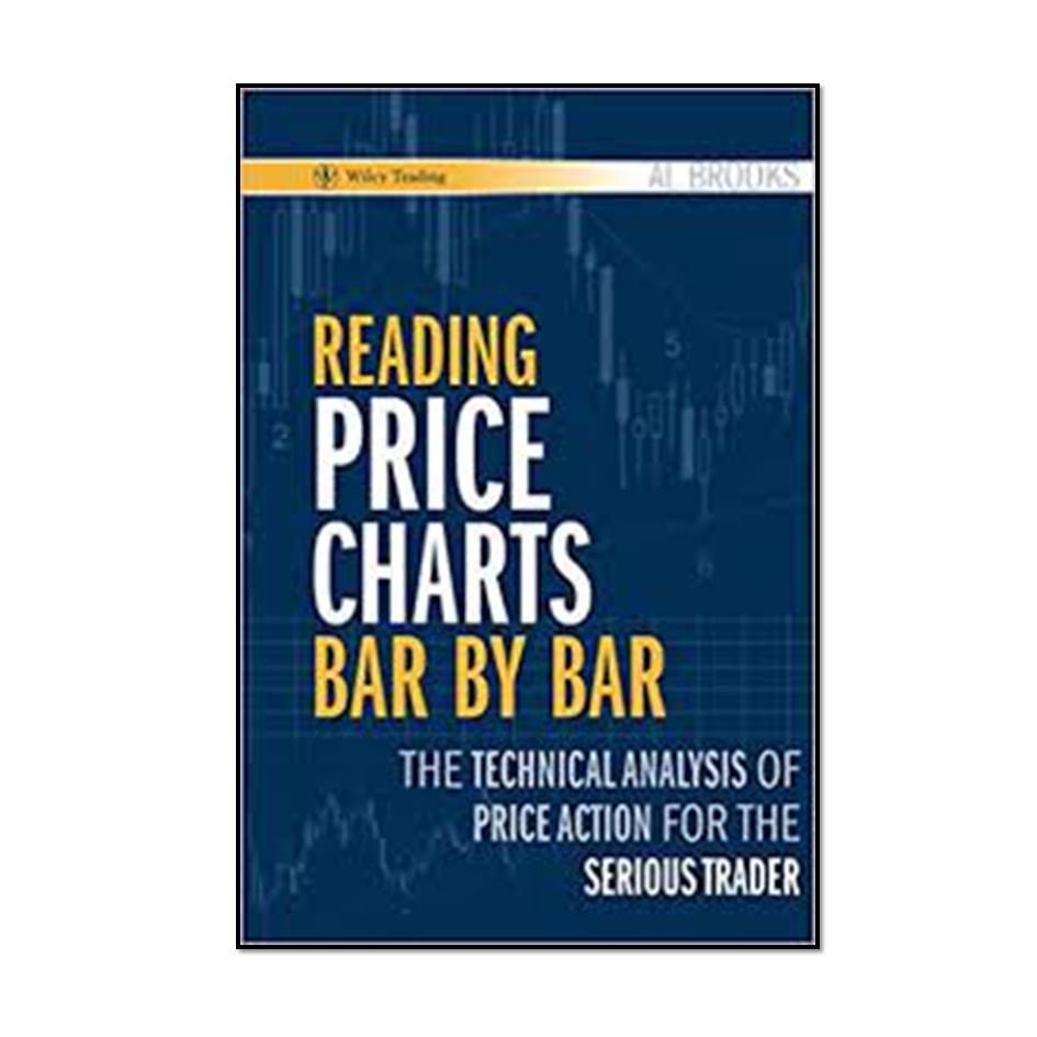 کتاب Reading Price Charts Bar by Bar 1st Edition اثر Al Brooks انتشارات مؤلفین طلایی