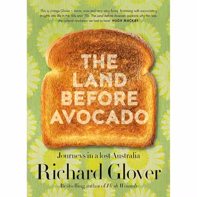 کتاب The Land Before Avocado اثر Richard Glover انتشارات ABC Books