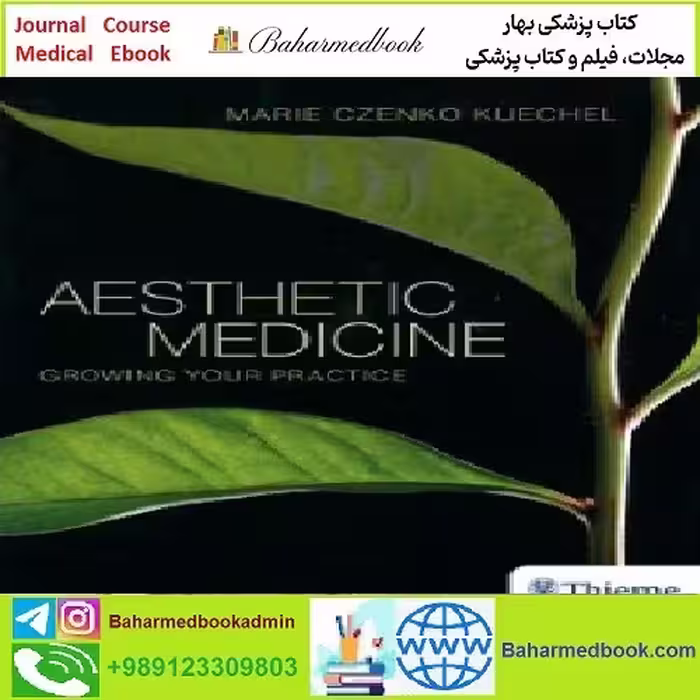 Aesthetic Medicine Growing Your Practice TRUE PDF price 1€ - کتاب پزشکی بهار