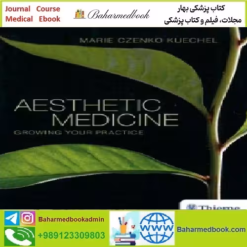 Aesthetic Medicine Growing Your Practice TRUE PDF price 1€ - کتاب پزشکی بهار
