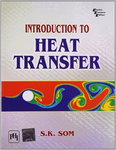 󾕇 دانلود کتاب Introduction To Heat Transfer, 2008 - دانلود کتاب های دانشگاهی
