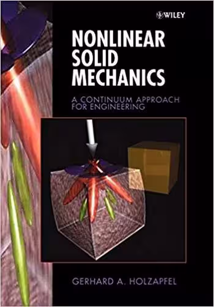 󾕇 دانلود کتاب Holzapfel G. A., Nonlinear Solid Mechanics - A Continuum Approach for Engineering, 2000 - دانلود کتاب های دانشگاهی