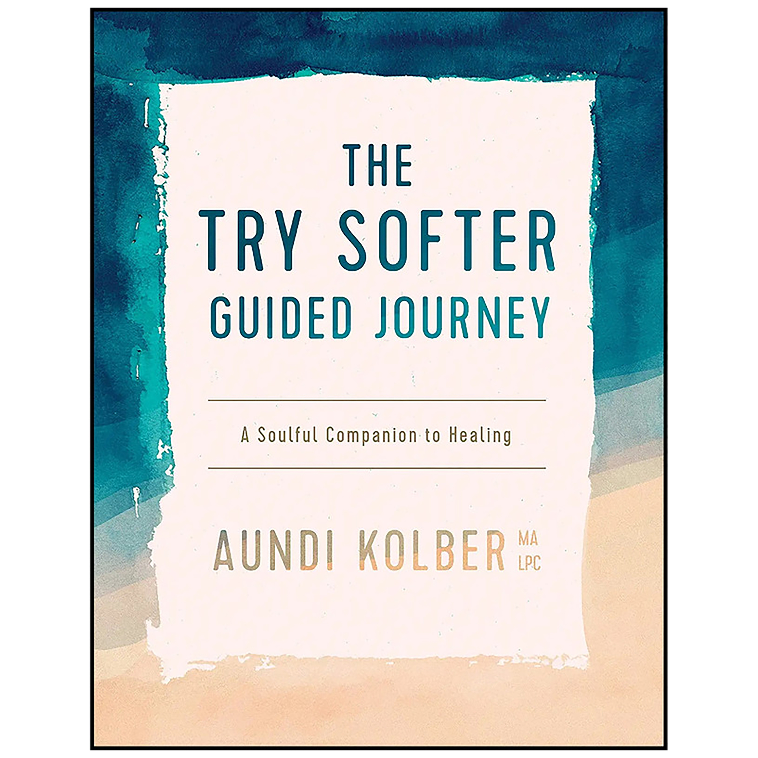 کتاب The Try Softer Guided Journey اثر Aundi Kolber انتشارات Tyndale Refresh