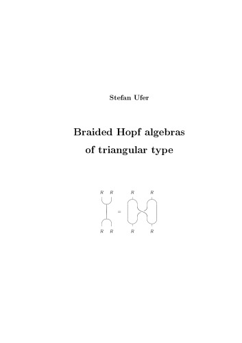 خرید و دانلود نسخه کامل کتاب Braided Hopf algebras of triangular type [PhD thesis]