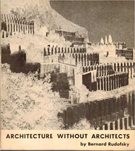  دانلود کتاب Architecture Without Architects, An Introduction To Nonpedigreed Architecture, 1964 - دانلود کتاب های دانشگاهی