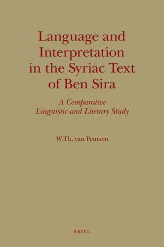 خرید و دانلود نسخه کامل کتاب Language and Interpretation in the Syriac Text of Ben Sira: A Comparative Linguistic and Literary Study