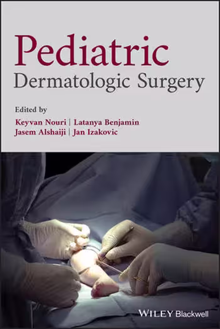 Pediatric Dermatologic Surgery 2019 - کتاب پزشکی بهار