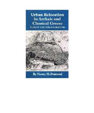 [PDF] دانلود کتاب Urban Relocation In Archaic And Classical Greece - Flight And Consolidation, 1990